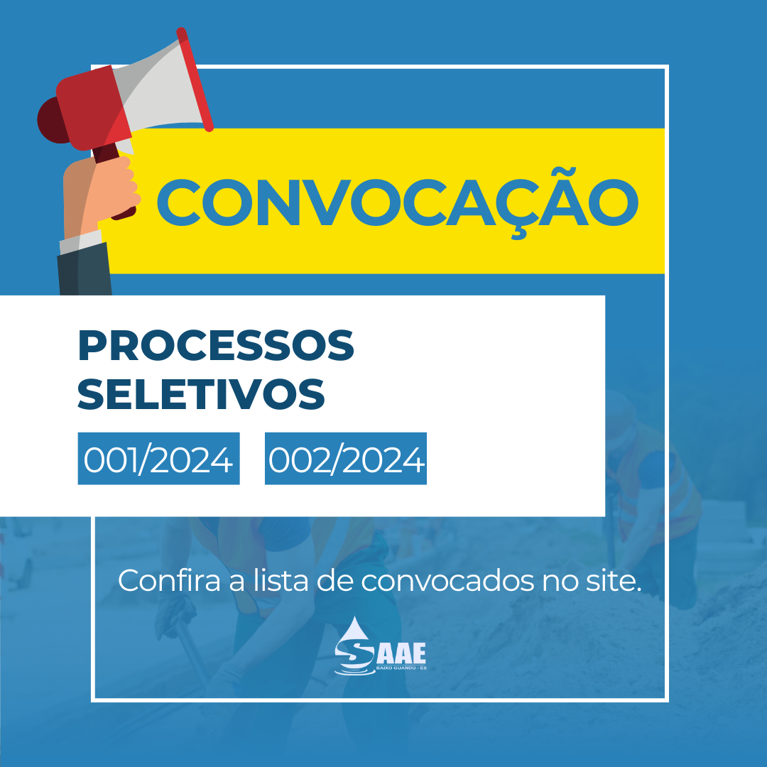 CONVOCAÇÃO - PROCESSOS SELETIVOS 01 E 02/2024